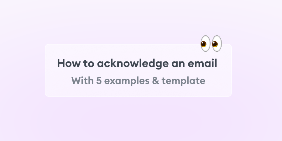 Acknowledgement Email — 5 Examples And Template