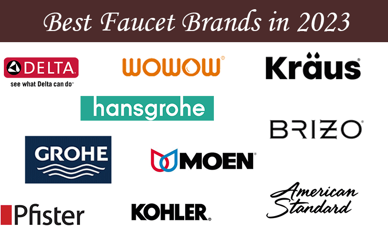 Best Faucet Brands In 2023 For Bathroom & Kitchen