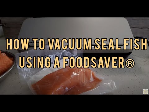 How To Vacuum Seal Fish Fillets Using A Foodsaver - Youtube