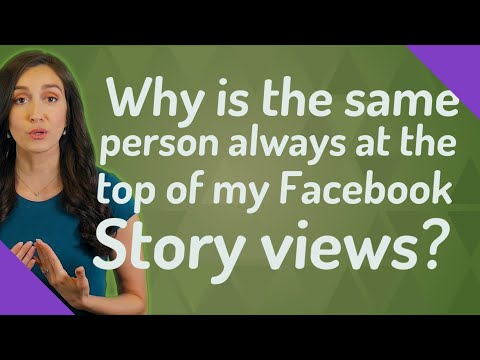 Why Is The Same Person Always At The Top Of My Facebook Story Views? -  Youtube