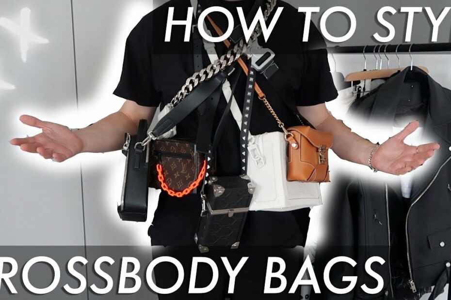 How To Style Crossbody Bags - Youtube