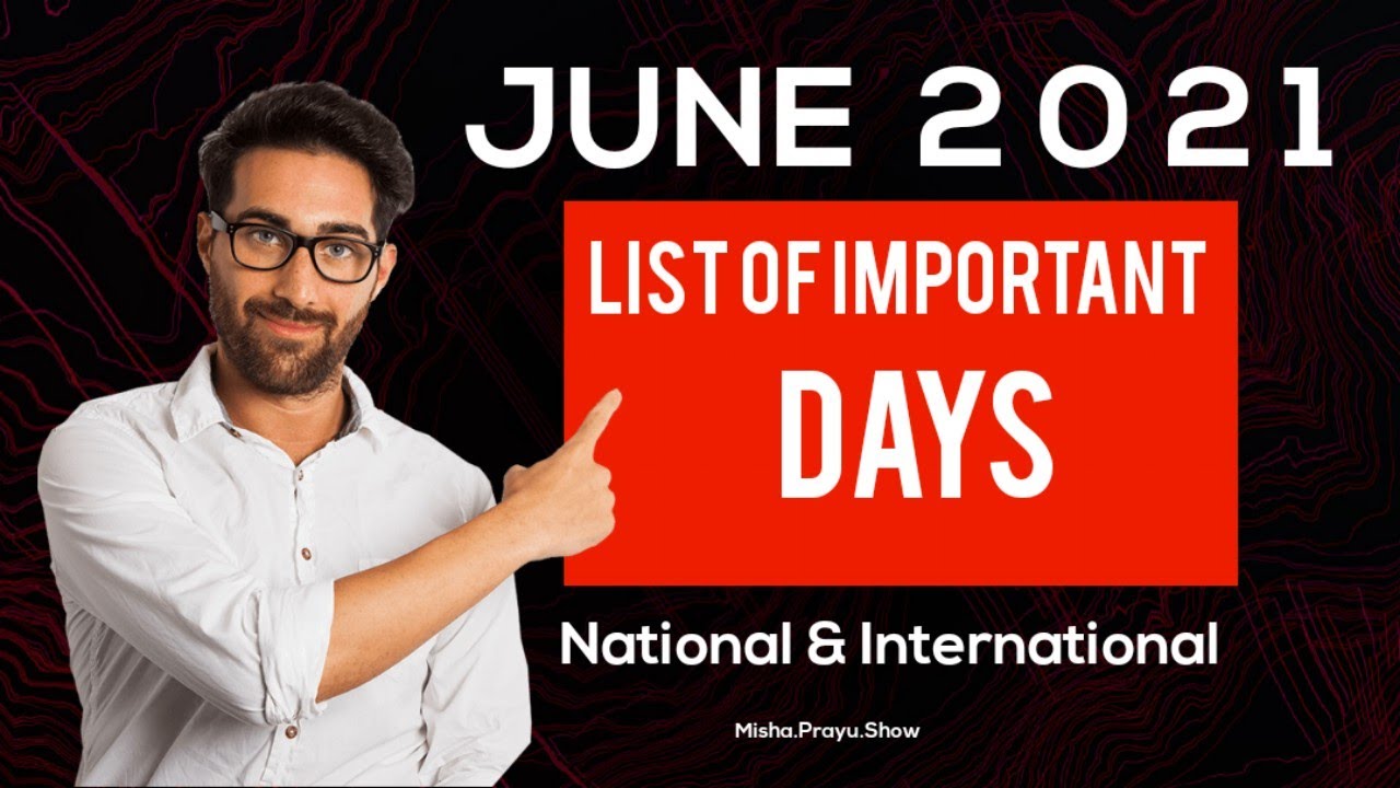 June 2021: Full List Of Important National And International Days | Special  Days In June | 2021 Days - Youtube