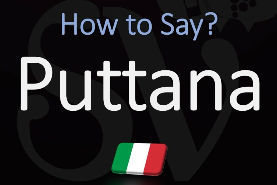 How To Pronounce Puttana? (Correctly) - Youtube