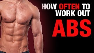 How Often To Work Out Your Abs? (Ultimate Ab Question!) - Youtube