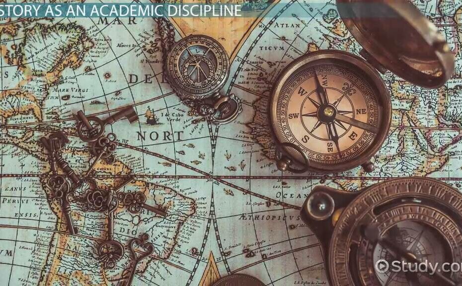 History As An Academic Discipline - Video & Lesson Transcript | Study.Com