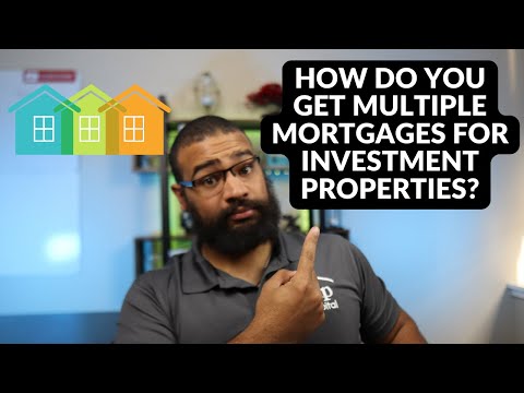 How To Get Multiple Mortgages For Investment Properties