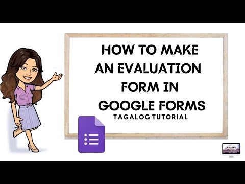 HOW TO MAKE AN EVALUATION FORM IN GOOGLE FORMS