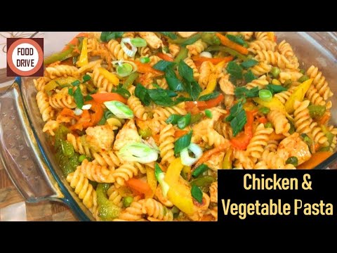 Easy To Make Delicious & Healthy Chicken And Vegetable Pasta Recipe By Food Drive