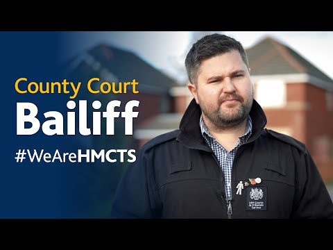 We are HMCTS  - County Court Bailiff
