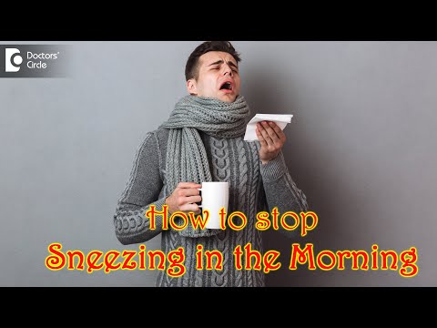 Sneezing in the morning|Cause&Home Remedy|Homeopathic Treatment-Dr.Karagada Sandeep|Doctors’ Circle