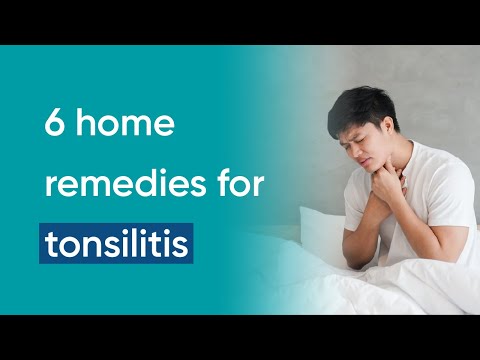 Tonsillitis symptoms and treatment (plus 6 home remedies)