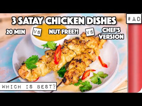 3 Satay Chicken Recipes COMPARED. Which is best? | 20 min vs Nut Free vs Chef’s Version