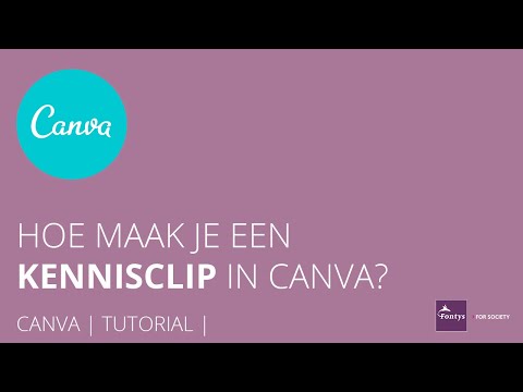 Hoe maak je een kennisclip met Canva? | Tutorial |