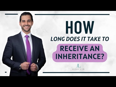 How Long Does it Take to Receive an Inheritance?