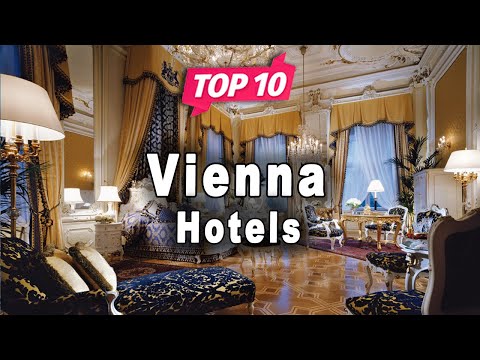 Top 10 Hotels to Visit in Vienna | Austria - English