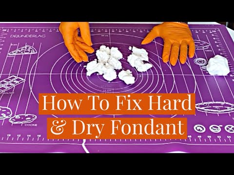 HOW TO FIX DRY AND HARD FONDANT