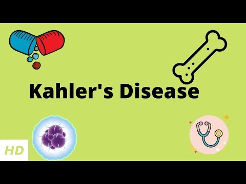 Kahler's Disease, Causes, Signs and Symptoms, Diagnosis and Treatment.