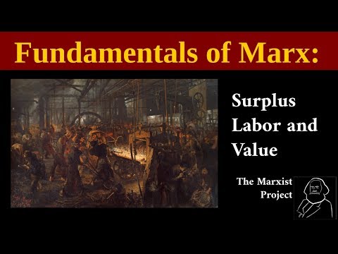 Fundamentals of Marx: Surplus Labor and Value